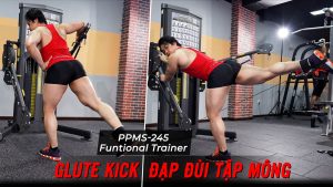 Glute Kick - Cách đá đùi tập mông căng tròn trên máy Functional Trainer