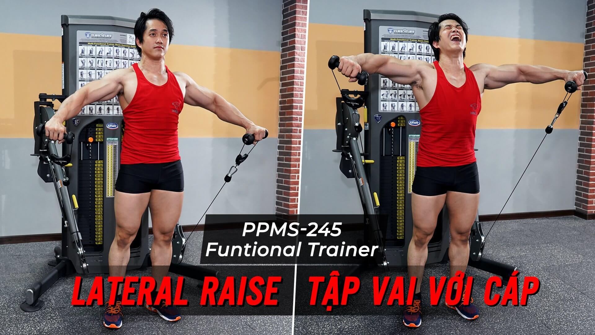 Lateral Raise - Hướng dẫn tập vai trên máy Functional Trainer (PPMS-245)